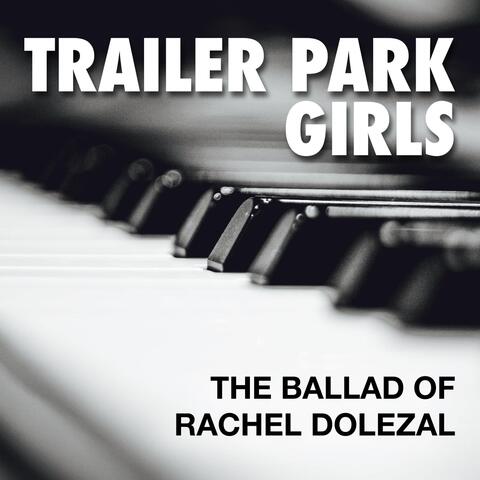 The Ballad of Rachel Dolezal