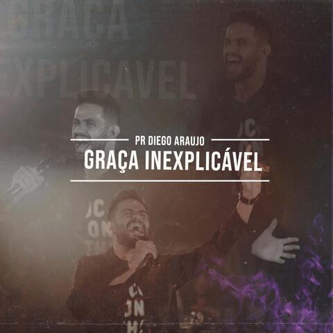 Graça Inexplicável (Ao Vivo)