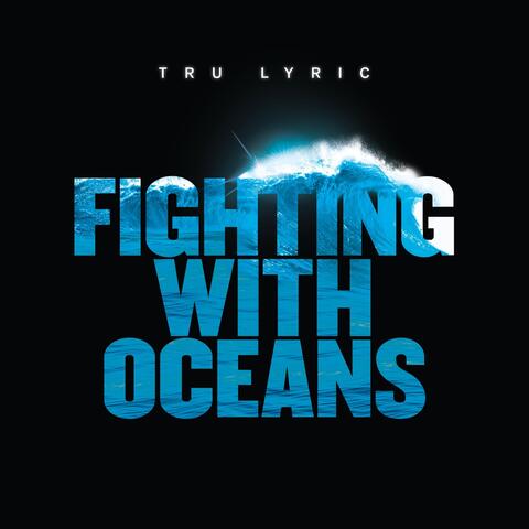 Fighting with Oceans (feat. Sky Eyes)