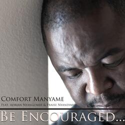 Be Encouraged (feat. Adrian Nyangombe & Praise Nyandimu)