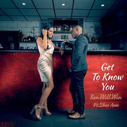 Get to Know You (feat. Shae Ann)