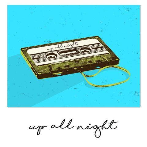 Up All Night