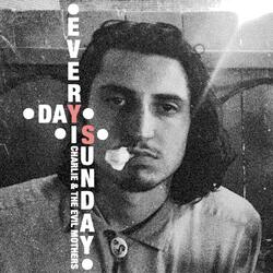 Every Day Is Sunday