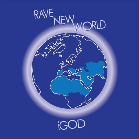 Rave New World