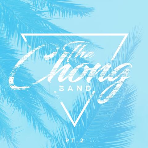 The Chong Band, Pt. 2
