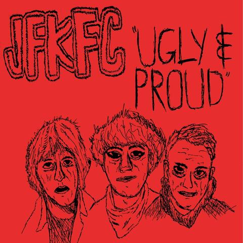 Ugly and Proud