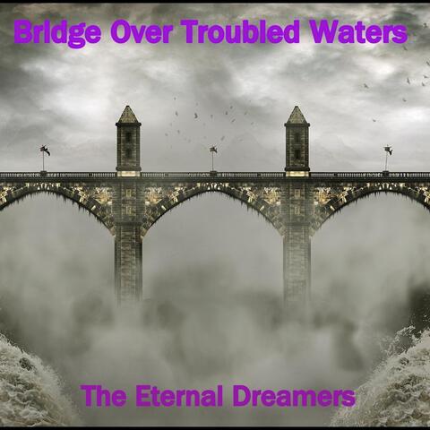 Bridge over Troubled Waters
