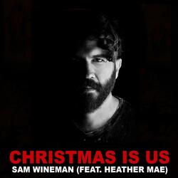 Christmas Is Us (feat. Heather Mae)
