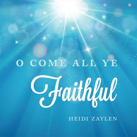 O Come All Ye Faithful