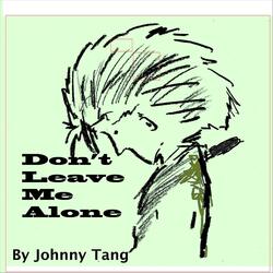Don’t Leave Me Alone