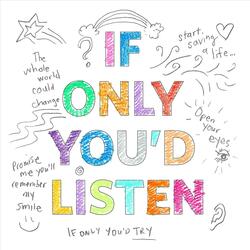 If Only You'd Listen
