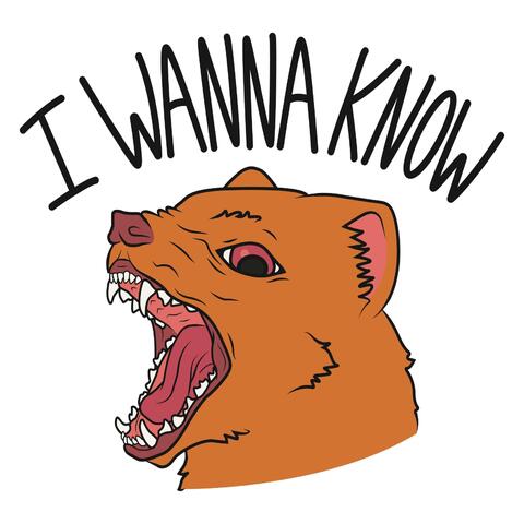 I Wanna Know