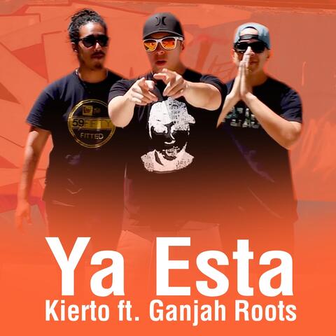 Ya Esta (feat. Ganjah Roots)