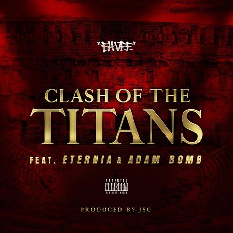 Clash of the Titans (feat. Eternia & Adam Bomb)