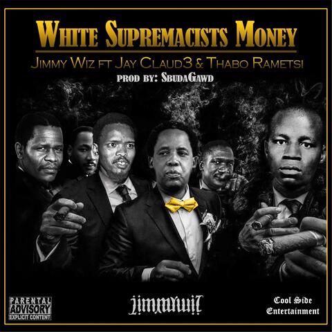White Supremacist Money (feat. Jay Claud3 & Thabo Ramets)