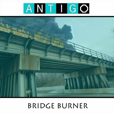Bridge Burner