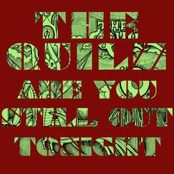 Are You Still out Tonight