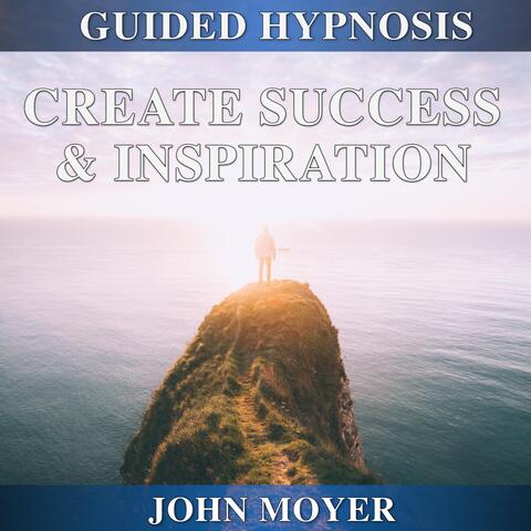 Guided Hypnosis: Create Success & Inspiration