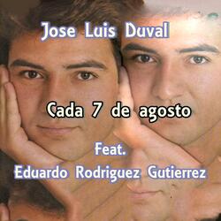 Cada 7 de Agosto (feat. Eduardo Rodriguez Gutierrez)