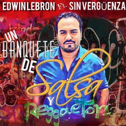 Un Banquete de Salsa y Reggaeton (feat. Sin Verguenza)