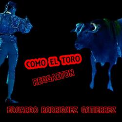 Como el Toro (Reggaeton)