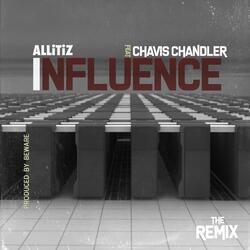 Influence (Remix) [feat. Chavis Chandler]
