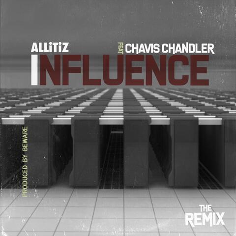 Influence (Remix) [feat. Chavis Chandler]