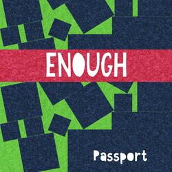 Enough