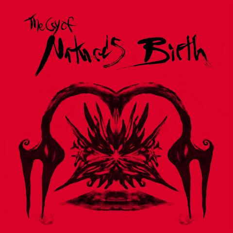 The Cry of Nature's Birth