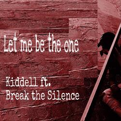 Let Me Be the One (feat. Break the Silence)