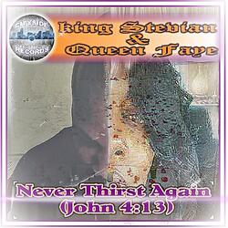 Never Thirst Again (John 4:13)