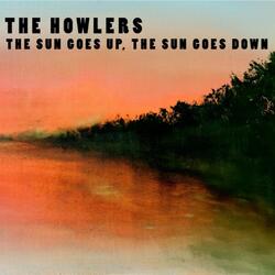 The Sun Comes Up, The Sun Goes Down