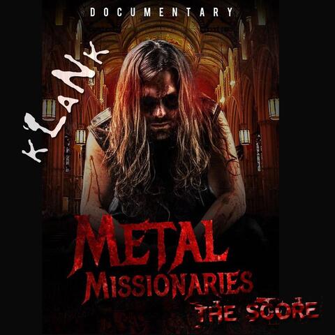 Metal Missionaries (The Score)