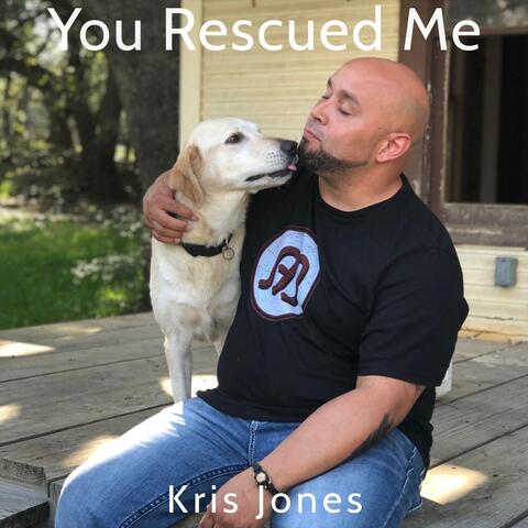 You Rescued Me