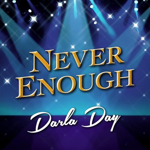Never Enough