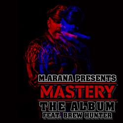 Mastery (feat. Brew Hunter)