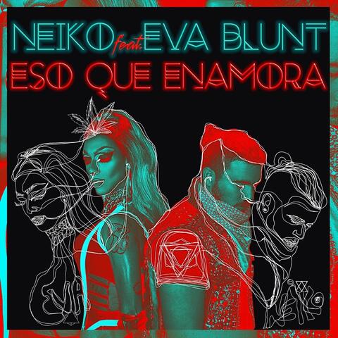Eso Que Enamora (feat. Eva Blunt)