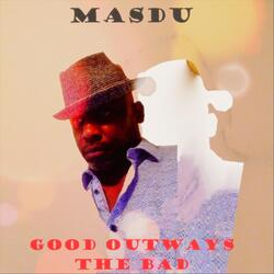 Good Outways the Bad