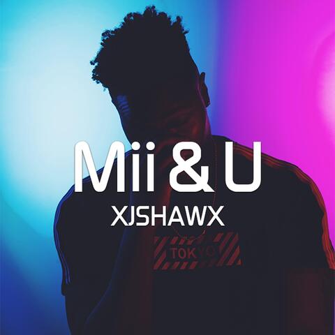 Mii & U