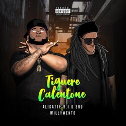Tiguere Calentone' (feat. Willymento)