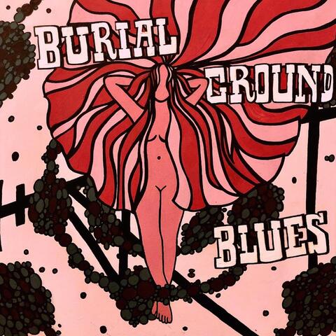 Burial Ground Blues