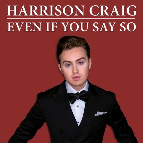 Even If You Say So