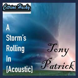 A Storm's Rolling In