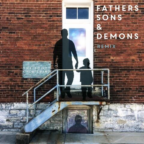 Fathers Sons & Demons (Remix)