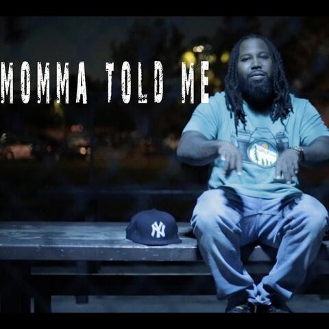 Momma Told Me (feat. Frank Noble & Danja Magnificent)