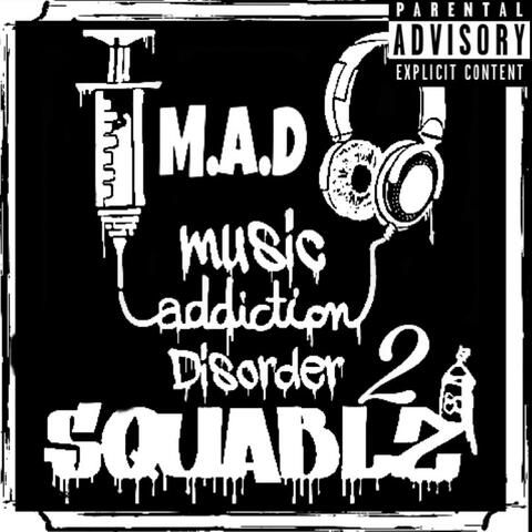 M​.​A.D 2 (Music Addiction Disorder II)