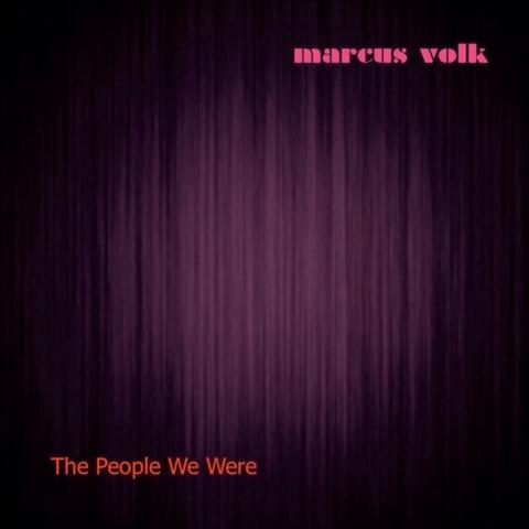 The People We Were