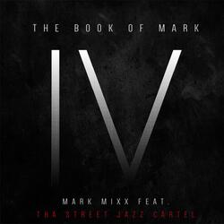 Intro the Book of Mark IV (feat. Tha Street Jazz Cartel)
