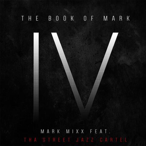 The Book of Mark IV (feat. Tha Street Jazz Cartel)