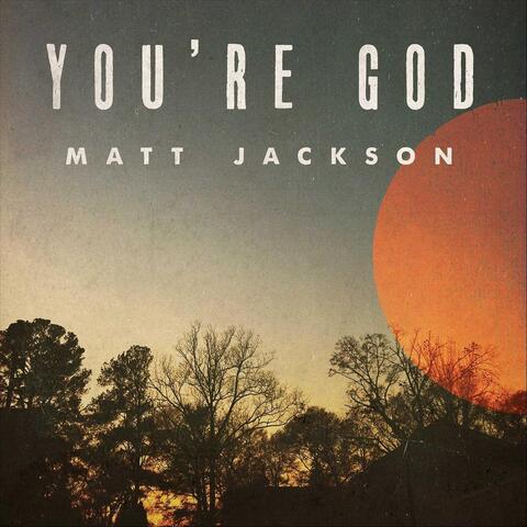 You're God (feat. Harvest)